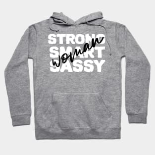 Strong, Smart and Sassy Woman Hoodie